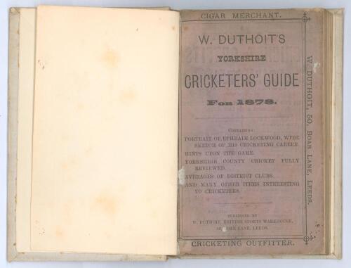 W. Duthoit’s Yorkshire Cricketers’ Guide for 1878. Published by W. Duthoit of Leeds. 118pp plus adverts. Original pink wrappers, bound in cream boards with titles in gilt to spine. Photoplate of Ephraim Lockwood opposite the title page. Some general wear 