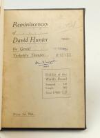 ‘Reminiscences of David Hunter- The Genial Yorkshire Stumper’. Scarborough 1909. Small 8vo. Bound in black boards, lacking original wrappers, with gilt titles to spine. Small ownership stamp to title page otherwise in good condition