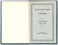 Northamptonshire v. Yorkshire: At The Wicket 1908-1960’. Compiled by James D. Coldham. Printed by A. Pennings & Co (for the compiler 1961). Bound in black boards with original wrappers, gilt titles to front board and spine. Limited edition of only twenty 