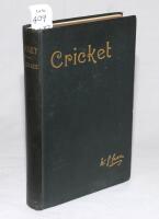 ‘Cricket’. W.G. Grace. Bristol 1891. Original green cloth, with gilt titles to front and spine. Nicely signed in ink by Grace to the reverse of the frontispiece. Previously sold as lot 409 in the by Christie’s sale of 9th October 1987. Breaking to interna