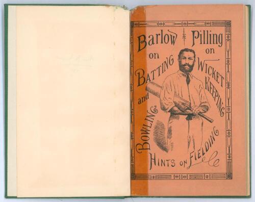 Lancashire publications. ‘Batting and Bowling. With Hints on Fielding and Wicket-Keeping’. R. Gordon Barlow. London 1882. Bound in green boards, with original pictorial wrappers, gilt titles to spine. Old tape to spine edge border of the wrappers. Sadly t