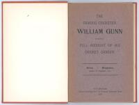 ‘The Famous Cricketer William Gunn, Full Account of his Cricket Career’. Printed and Published by C.H. Richards, Nottingham 1921. 15pp. Bound in red boards, with original wrappers, gilt titles to spine. Good/very good condition