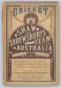 ‘Cricket. Shaw and Shrewsbury’s Team in Australia 1884-1885. The Voyage out. Description of Matches, Description of the Players, The Voyage Home, Batting and bowling averages, &c’. Alfred Shaw and Arthur Shrewsbury. Nottingham 1885. 181pp plus adverts and