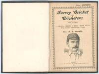 ‘Surrey Cricket and Cricketers 1773 to 1895. A complete summary of every match played with various interesting tables’. Rev. R.S. Holmes. Offices of “Cricket”, London 1896. 80pp plus advertising pages. Original decorative paper wrappers bound in black boa