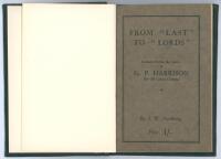 ‘From “Last” to “Lords”. Incidents during the career of G.P. Harrison, The Old County Cricketer’. J.W. Northing. Bound in black boards. Signed by Harrison with pencil date written next to the signature of May 17th 1934. G/VG