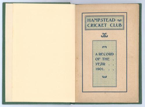 ‘Hampstead Cricket Club. A Record of the Year 1901’. F.S. Ashley-Cooper. Privately printed for the members of the Hampstead Cricket Club 1901. Bound in modern green cloth with gilt title to front, original card wrappers retained. Comprises 71pp of match s