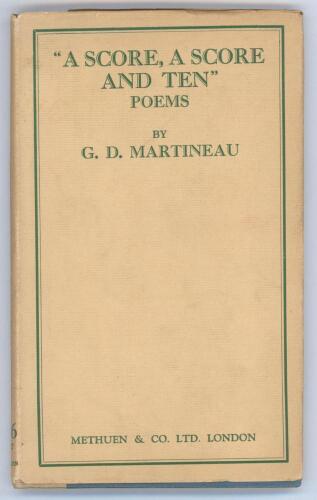 &lsquo;A Score, A Score and Ten. Poems&rsquo;. G.D. Martineau. London 1927. Original hardback with very good dustwrapper. A collection of poetry including a section on &lsquo;Songs of the Crease&rsquo; with nine poems on cricket. To the front end paper is an eight line handwritt