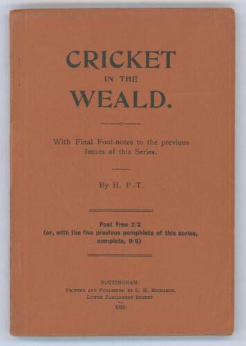 ‘Cricket in the Weald. With Final Foot-notes to the previous Issues of this Series’ by H.P.-T. [Percy Francis Thomas]. Published and printed by C.H. Richards, Nottingham 1929. 128pp plus 23pp index to publications to rear. Original paper wrappers. Padwick