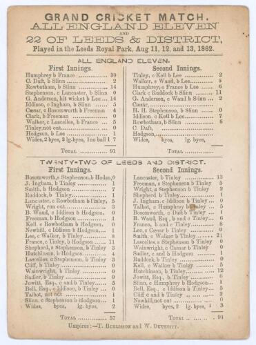 &lsquo;Grand Cricket Match. All England Eleven and 22 of Leeds & District&rsquo; 1862. Early original single sided scorecard with near complete printed scores for the match played at Leeds Royal Park, 11th- 13th August 1862. The All-England innings are listed first, 
