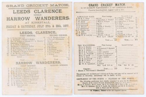 Harrow Wanderers C.C. 1877. Two early original single sided scorecards for matches played by Harrow Wanderers, both with complete printed scores. One for the match played v. Leeds Clarence at Clarence Field, Kirkstall, Leeds, 27th & 28th July 1877. Leeds 