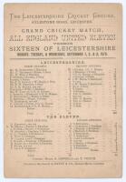 &lsquo;Grand Cricket Match, All England [London] United Eleven versus Sixteen of Leicestershire&rsquo; 1879. Early original single sided scorecard with complete printed scores for the match played at Grace Road, Leicester, 1st- 3rd September 1879. The sixteen of Leic