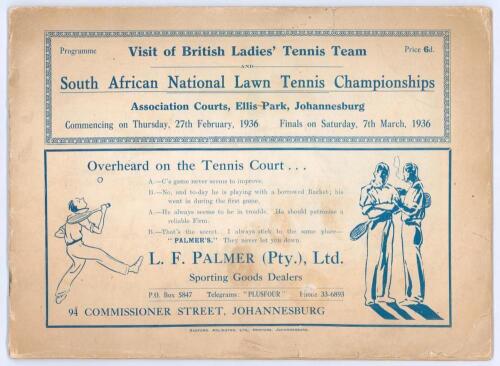 ‘Visit of British Ladies’ Tennis Team and South African National Lawn Tennis Championships’ 1936. Official programme for the championships held at Association Courts, Ellis Park Johannesburg, 27th February- 7th March 1936. Results of matches annotated nea