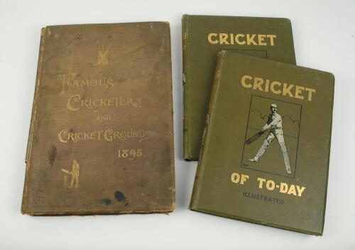 &lsquo;Famous Cricketers and Cricket Grounds&rsquo;. C.W. Alcock 1895. Bound copy with original wrappers for each edition. Good condition. Sold with &lsquo;Cricket of Today and Yesterday&rsquo;. Volumes 1 and 2. Percy Cross Standing. London 1904 and &lsquo;The Book of Cricket&rsquo;. C.B. F