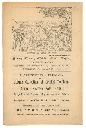 ‘Sussex County Cricket Club Bazaar, Clarence Rooms, Hotel Metropole, Brighton, December 4th, 5th & 6th, 1894. A descriptive catalogue of the Unique Collection of Cricket Trophies, Curios, Historic Bats, Balls, Early Cricket Pictures, Engravings, and Print