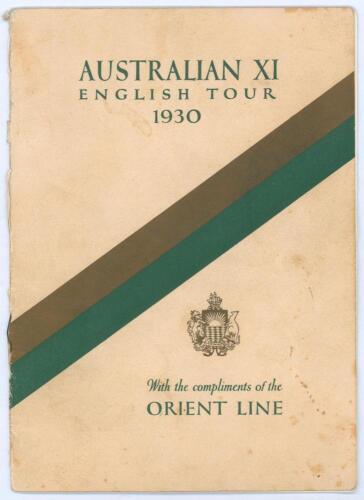 Australia tour of England 1930. Official ‘Australian XI English Tour 1930’ brochure for the tour. Title to front cover ‘With the compliments of the Orient Line’ with Orient Line emblem and Australian colours of gold and green running diagonally through th