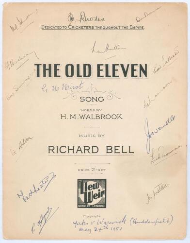 &lsquo;The Old Eleven. Song. Dedicated to Cricketers throughout The Empire&rsquo;. Words by H.M. Walbrook, music by Richard Bell. The Llew Weir Music Co., London 1933. 8pp sheet music for piano and voice. Nicely signed in ink to the front cover by fifteen Yorkshire p