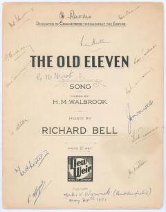 &lsquo;The Old Eleven. Song. Dedicated to Cricketers throughout The Empire&rsquo;. Words by H.M. Walbrook, music by Richard Bell. The Llew Weir Music Co., London 1933. 8pp sheet music for piano and voice. Nicely signed in ink to the front cover by fifteen Yorkshire p