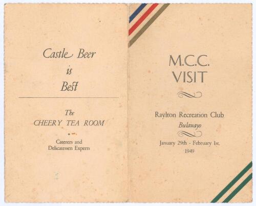 &lsquo;M.C.C. tour of South Africa 1948/49. Rare official folding luncheon menu for the &lsquo;M.C.C. Visit&rsquo; to the Raylton Recreation Club, Bulawayo from January 29th- February 1st 1949. Decorative cover with title and colours. With menu to inside and nicely signed 
