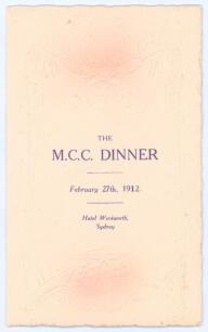 M.C.C. tour of Australia 1911/12. ‘The M.C.C. Dinner’. Small and beautifully ornate folding menu for the Dinner given for the M.C.C. touring party to Australia held on the 27th February 1912 at the Hotel Wentworth, Sydney. The menu, on cream card with pin