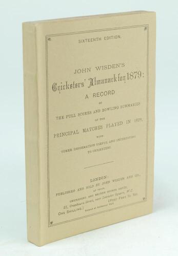 Wisden Cricketers’ Almanack 1879. 16th edition. Replica wrappers and spine, replica advertising pages otherwise original and complete. The title page of the 1879 edition signed in ink by Sir Pelham Francis Warner. Middlesex and England 1894-1929. Very goo