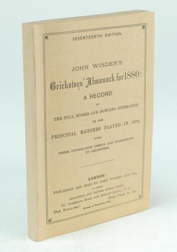 Wisden Cricketers’ Almanack 1880. 17th edition. Replica wrappers and spine, replica advertising pages otherwise original and complete. Formerly from the library of Sir Pelham Francis Warner. Middlesex and England 1894-1929. Very good condition