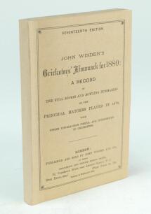 Wisden Cricketers’ Almanack 1880. 17th edition. Replica wrappers and spine, replica advertising pages otherwise original and complete. Formerly from the library of Sir Pelham Francis Warner. Middlesex and England 1894-1929. Very good condition