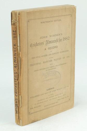 Wisden Cricketers’ Almanack 1882. 19th edition. Original wrappers, replica spine paper. It appears that the wrappers have laid down to board, Front wrapper board neatly detached, booksellers stamp to centre of wrapper, wear to corners and extremities of c