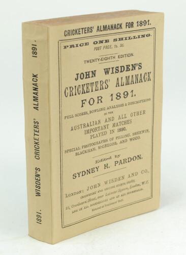 Wisden Cricketers’ Almanack 1891. 28th edition. Replica paper wrappers and spine paper, replica first and last advertising pages otherwise in good condition