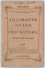 ‘The Guide to Cricketers containing full directions for playing the noble and manly game of Cricket...’ 1857. Compiled and Edited by Frederick Lillywhite. Published by Lillywhite and Wisden, Leicester Square, London 1857. 10th Edition. 8vo. Original paper