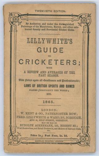 ‘The Guide to Cricketers containing full directions for playing the noble and manly game of Cricket...’ 1865. Compiled and Edited by Frederick Lillywhite. Published by W. Kent & Fred. Lillywhite, London 1865. 20th Edition. 8vo. Original paper wrappers. 12