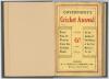 Cricket guides and annuals. Two early titles. ‘Coverpoint’s Cricket Annual’ by ‘The author of “The History of the Test Matches”’. R.A. Everett & Co., London 1905, only year of issue. Bound in modern brown cloth, gilt title to spine, original paper wrapper