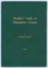 ‘Readers’ Guide to Hampshire Cricket’. Desmond Eagar. Privately published 1964. Green boards with gilt titles to front. 12pp. Limited edition of only twenty five copies, this being number 8. Signed to the title page by Eagar. Good/very good condition. Rar