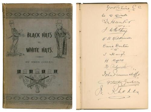 ‘Black Hats v White Hats’. Fred Cobley. Otley 1895. Original pictorial covers. The back of the photographic plate to the front of the book very nicely signed in black ink by eleven members of the Yorkshire team of 1906. The signatures in list order downwa