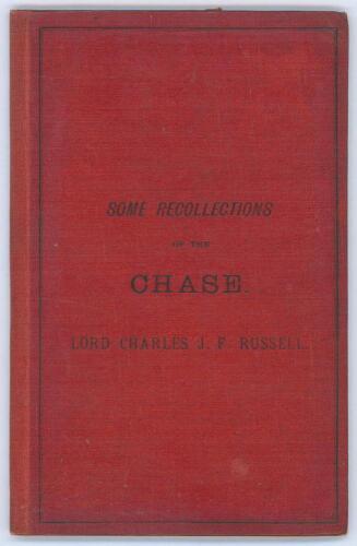 ‘Some Recollections of the Chase’. Lord Charles J.F. Russell. Printed by J.R. Porter, Bedford 1879. 42pp in original red calf covers with title to front. Comprises a collections of articles by Russell on hunting in Bedfordshire and at Woburn Abbey, seat o