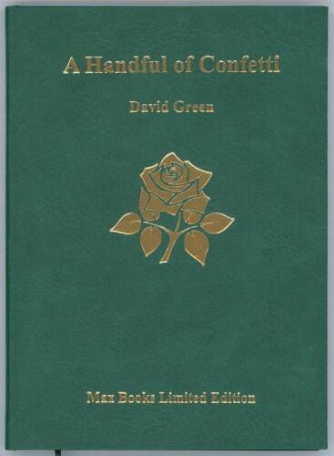 ‘A Handful of Confetti’. David Green. Quorn 2013. Limited edition number 52 of seventy five books produced, signed by the author and David Lloyd. VG.