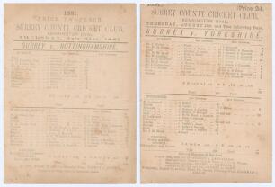 Surrey C.C.C. 1881. Two early original scorecards for Surrey matches played at Kennington Oval, both with complete printed scores. Matches are v. Nottinghamshire 21st & 22nd July and v. Yorkshire 11th- 13th August 1881. The match against Nottinghamshire s