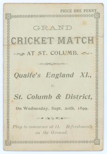 &lsquo;Grand Cricket Match at St. Columb. Quaife&rsquo;s England XI v St Columb & District&rsquo; (18) 1899. Small folding scorecard for the match played on Wednesday 20th September 1899. The England XI team included W. Chatterton (Derbyshire), A.A. Lilley, S. Santall, Jam
