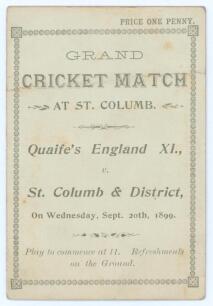 &lsquo;Grand Cricket Match at St. Columb. Quaife&rsquo;s England XI v St Columb & District&rsquo; (18) 1899. Small folding scorecard for the match played on Wednesday 20th September 1899. The England XI team included W. Chatterton (Derbyshire), A.A. Lilley, S. Santall, Jam