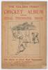 &lsquo;The &ldquo;Golden Penny&rdquo; Cricket Album 1902. Special Photographic Groups of the Australians and all the first-class counties&rsquo;. London 1902. Original pictorial wrappers. Ownership name in ink to front wrapper. Some soiling and wear to wrappers with small loss t