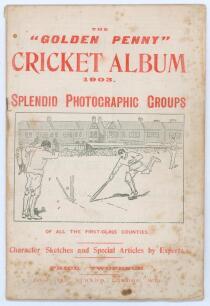 &lsquo;The &ldquo;Golden Penny&rdquo; Cricket Album 1903. Splendid Photographic Groups of all the first-class counties&rsquo;. London 1903. Original pictorial wrappers. Some foxing and soiling to wrappers, odd minor nicks to page edges, otherwise in good condition. Rare.