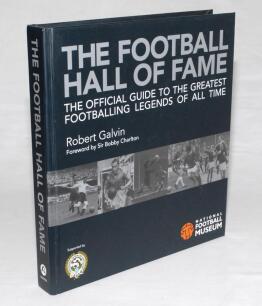 ‘The Football Hall of Fame’. Robert Glavin 2005. Signed to title page by Jimmy Armfield and to inner pages either signed to the page, on a loosely inserted card or on a paper piece laid down to the page by Stanley Matthews, Wilf Mannion, Billy Wright, Tom