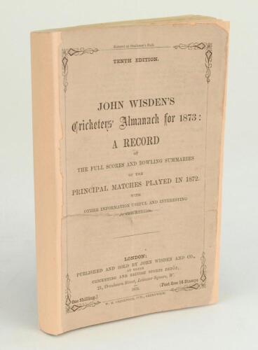 Wisden Cricketers’ Almanack 1873. 10th edition. Replica wrappers and spine paper, original wrappers laid down to front and back. Slightly irregular trim to top page edges otherwise in good condition. Pages checked, complete. Rare