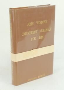 Wisden Cricketers’ Almanack 1916. Willows softback reprint (1990) in light brown hardback covers with gilt lettering. Limited edition 1000/1000. In un-opened condition with white band attached as issued. Very good condition