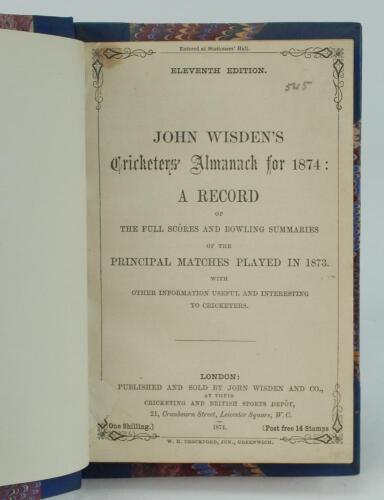 Wisden Cricketers’ Almanack 1874. 11th edition. Bound in marbled half leather boards with marbled end papers, lacking original paper wrappers, with title and date in gilt to spine, red speckled page edges. Pages checked, complete. Pages trimmed by the bin