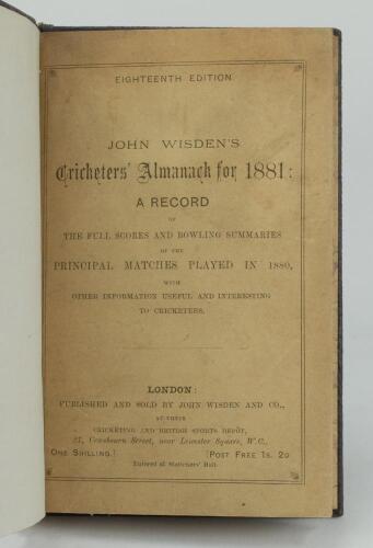 Wisden Cricketers’ Almanack 1881. 18th edition. Bound in dark brown boards, with original paper wrappers, with title and date in gilt to spine, beautifully marbled page block edge. Very good/excellent condition