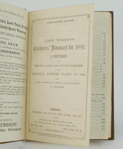 Wisden Cricketers’ Almanack 1881. 18th edition. Bound in brown boards, lacking original paper wrappers, with gilt titles to front board and spine. Trimming by the binder a little tight in places, odd minor faults otherwise in good condition. Pages checked