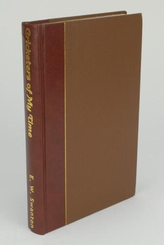 &lsquo;Cricketers Of My Time&rsquo;. E.W. Swanton. 1999. Limited edition quarter leather bound copy with gilt to top edge. Limited edition no. 2 of 100 copies produced, signed by Swanton. Name of ownership and date handwritten to the inside of the front end paper. Pr