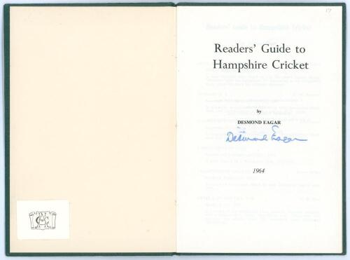 &lsquo;Readers&rsquo; Guide to Hampshire Cricket&rsquo;. Desmond Eagar. Privately published 1964. Green boards with gilt title to front. 12pp. Limited edition of only twenty five copies, this being number 25. Signed to the title page by Eagar. Sale plate for H.A. Cohen to 