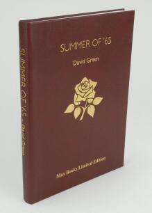 ‘Summer of ‘65’. David Green. Quorn 2015. Leather bound limited edition no. 31/50, signed by the author and by four Lancashire cricketers, Ken Shuttleworth, Alan Beddow, David Lloyd and Duncan Worsley. VG