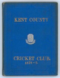 Kent County Cricket Club Annual 1878-1879. Hardback ‘blue book’. Original decorative boards. Gilt titles and to all page edges with silver gilt Kent emblem to centre. Printed by C.E. Davey, ‘Kent Herald’ Office 1879. Minor age toning, wear and slight dark